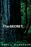 The SECRET Place 1513616137 Book Cover