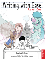 Writing With Ease, Complete Level 1, Revised Edition 1945841532 Book Cover