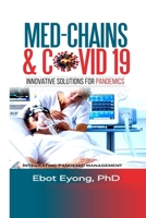 MED – CHAINS & COVID-19: Innovative Solutions for Pandemics 1637323875 Book Cover