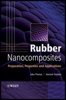 Rubber Nanocomposites: Preparation, Properties, and Applications 0470823453 Book Cover