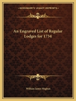 An Engraved List of Regular Lodges for 1734 0766153932 Book Cover