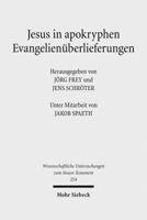 Jesus in Apokryphen Evangelienuberlieferungen: Beitrage Zu Ausserkanonischen Jesusuberlieferungen Aus Verschiedenen Sprach- Und Kulturtraditionen 3161501470 Book Cover