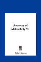 Anatomy of Melancholy V1 1162576502 Book Cover