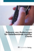 Relevanz von Änderungen für Datenbestände mobiler Clients 3639430689 Book Cover