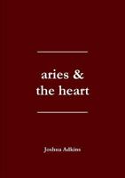 Aries & the Heart 1365566846 Book Cover