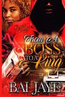 From A Boss To A King 179476576X Book Cover
