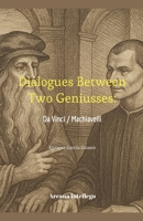 Dialogues Between Two Geniuses: Da Vinci / Machiavelli (New Italian Library of Thought) B0F8231QXK Book Cover