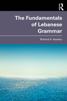 The Fundamentals of Lebanese Grammar 1032273690 Book Cover