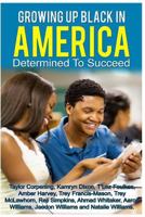 Growing up Black in America: Determined To Succeed 1986356132 Book Cover