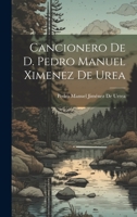 Cancionero De D. Pedro Manuel Ximenez De Urea 1020710756 Book Cover