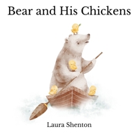 Bear and His Chickens 1913779971 Book Cover