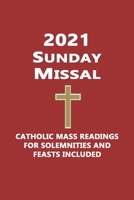 2021 SUNDAY MISSAL: MASS READINGS FOR SOLEMNITIES AND FEASTS INCLUDED B08PX7K27J Book Cover