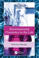 Environmental Chemistry in the Lab 036743895X Book Cover