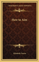 How To Aim 1425326498 Book Cover