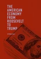 The American Economy from Roosevelt to Trump 3319969528 Book Cover