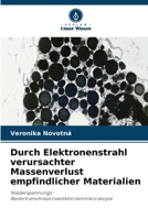 Durch Elektronenstrahl verursachter Massenverlust empfindlicher Materialien (German Edition) 6630297415 Book Cover