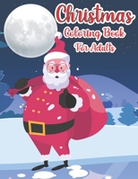 Christmas Coloring Book For Adults: Christmas Adult Coloring Book Wonderful Christmas with Charming Christmas Scenes and Winter Holiday Fun B08PJM9NV8 Book Cover