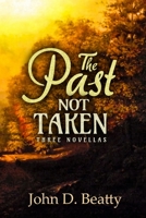 The Past Not Taken: Three Novellas 173479528X Book Cover
