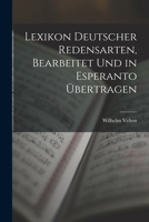 Lexikon Deutscher Redensarten, Bearbeitet Und in Esperanto Übertragen 1016971443 Book Cover