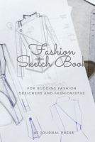 Fashion Sketchbook: for budding fashion designers and fashionistas 1710781467 Book Cover