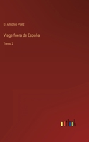 Viage fuera de España: Tomo 2 3368115057 Book Cover