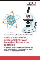 Modo de actuación interdisciplinario en docentes de ciencias naturales 3848451085 Book Cover