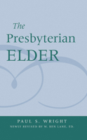The Presbyterian Elder 0664502520 Book Cover