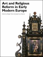 Art and Religious Reform in Early Modern Europe 1119422477 Book Cover
