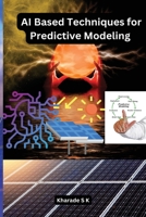 AI Based Techniques for Predictive Modeling B0C5K1HXN3 Book Cover