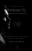 Bottoms Up (In the House of the Lord) B085K6WDZ1 Book Cover