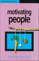 Motivating People (Management Shapers) 0852927665 Book Cover