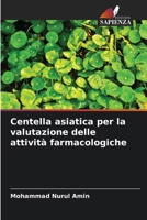 Centella asiatica per la valutazione delle attività farmacologiche 6205791021 Book Cover