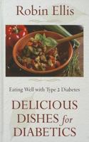 Delicious Dishes for Diabetics: Eating Well with Type-2 Diabetes 0716022664 Book Cover