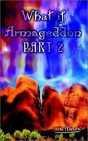 What If Armageddon Part 2 1403386099 Book Cover