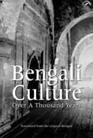 Bengali Culture Over a Thousand Years 9386906120 Book Cover