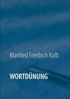 Wortdünung: Geschichten & Gedichte 3752866667 Book Cover