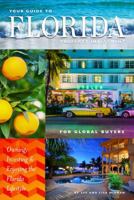 Your Guide to Florida Property Investment for Global Buyers: Owning, Investing, and Enjoying the Florida Lifestyle 099149377X Book Cover