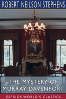 The Mystery of Murray Davenport (Esprios Classics): A Story of New York at the Present Day 1715840100 Book Cover
