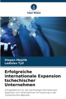 Erfolgreiche internationale Expansion tschechischer Unternehmen 6209971725 Book Cover