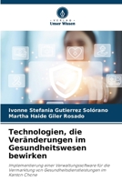 Technologien, die Veränderungen im Gesundheitswesen bewirken (German Edition) 6209697305 Book Cover