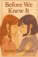 Before We Knew It B0FLYG4WBC Book Cover