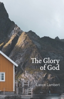 The Glory of God: Reflections from Exodus 33 168389121X Book Cover