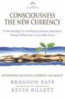 The Journey   Consciousness The New Currency: A New Paradigm For Manifesting Conscious Abundance, Lasting Fulfilment And A Sustainable Future 0956337902 Book Cover