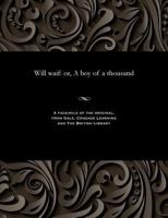 Will waif: or, A boy of a thousand 1535816058 Book Cover