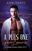 A Plus One For Laura: Coming Home Dallas #5.5 B0BNGRZDCW Book Cover