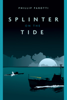 Splinter on the Tide 1612009581 Book Cover