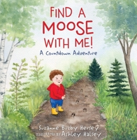 Find a Moose With Me! 1732302049 Book Cover