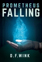 Prometheus Falling 1393633706 Book Cover