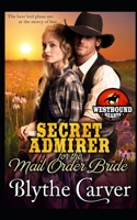 A Secret Admirer for the Mail Order Bride B091K46TQ9 Book Cover