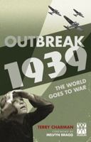 Outbreak: 1939 - The World Goes to War (Imperial War Museum) 1905264828 Book Cover